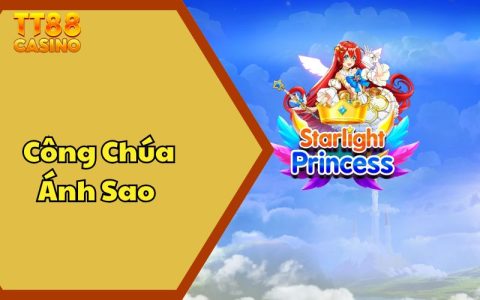 Công Chúa Ánh Sao - Tận Hưởng Hệ Thống Quay Thưởng Độc Đáo 2 Công Chúa Ánh Sao - Tận Hưởng Hệ Thống Quay Thưởng Độc Đáo