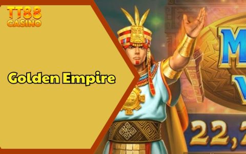 Golden Empire - Đế Chế Vàng Và Cơ Hội Trúng Jackpot Khủng 4 Golden Empire - Đế Chế Vàng Và Cơ Hội Trúng Jackpot Khủng